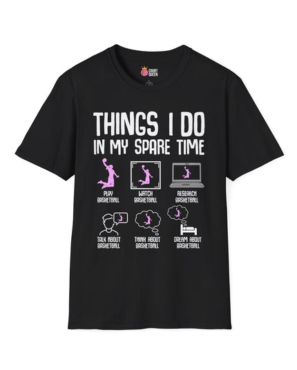 Basketball Girl Women Things I Do in My Spare Time T-Shirt