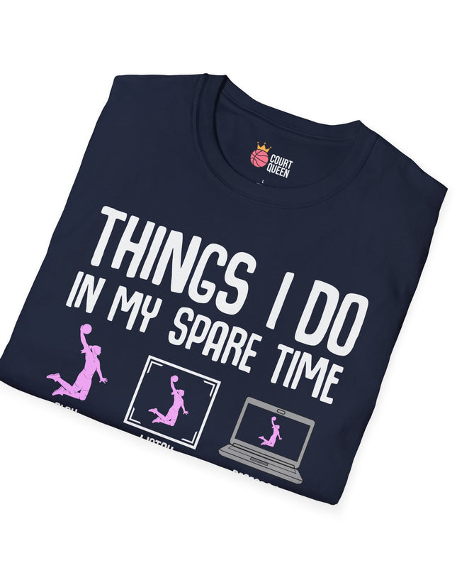 Basketball Girl Women Things I Do in My Spare Time T-Shirt